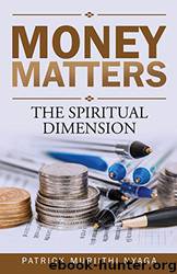 Money Matters by PATRICK MURIITHI NYAGA