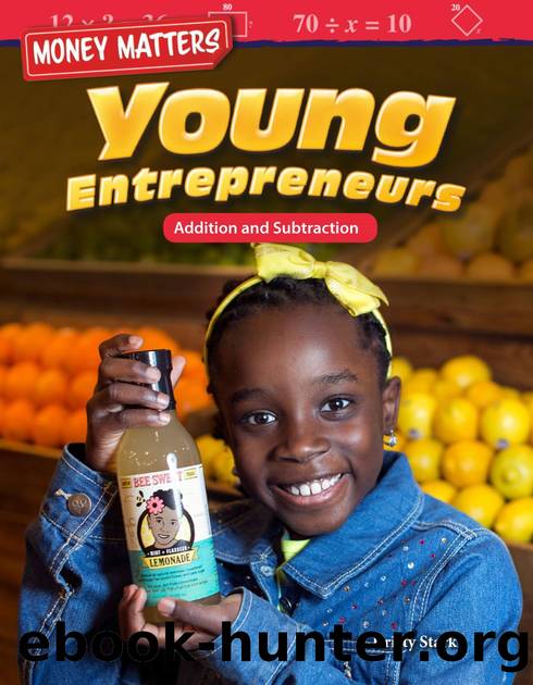 Money Matters: Young Entrepreneurs: Addition and Subtraction by Kristy Stark