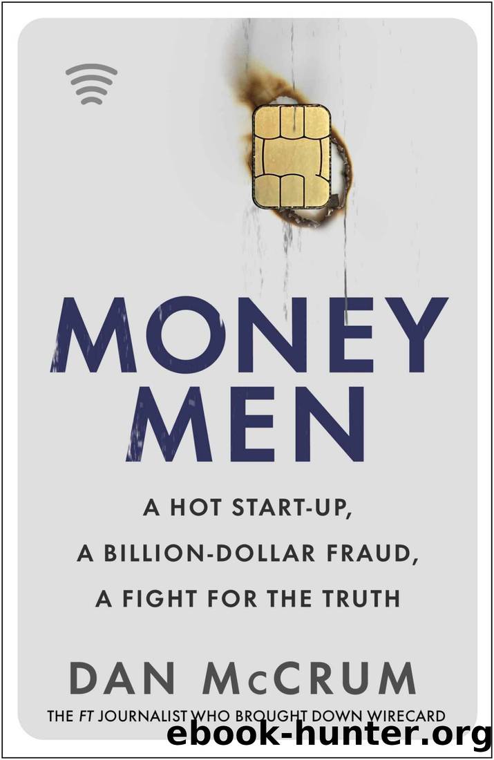 Money Men: A Hot Startup, a Billion Dollar Fraud, a Fight for the Truth by Dan McCrum
