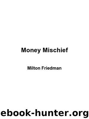 Money Mischief by Milton Friedman
