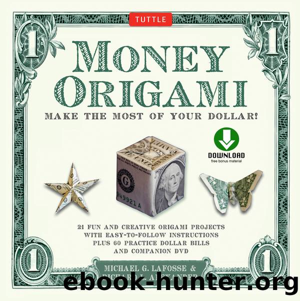 Money Origami Kit by Michael G. Lafosse & Richard L. Alexander