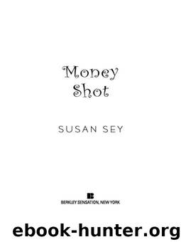 Money Shot by Sey Susan
