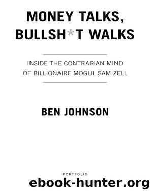 Money Talks, Bullsh*t Walks by Ben E. Johnson