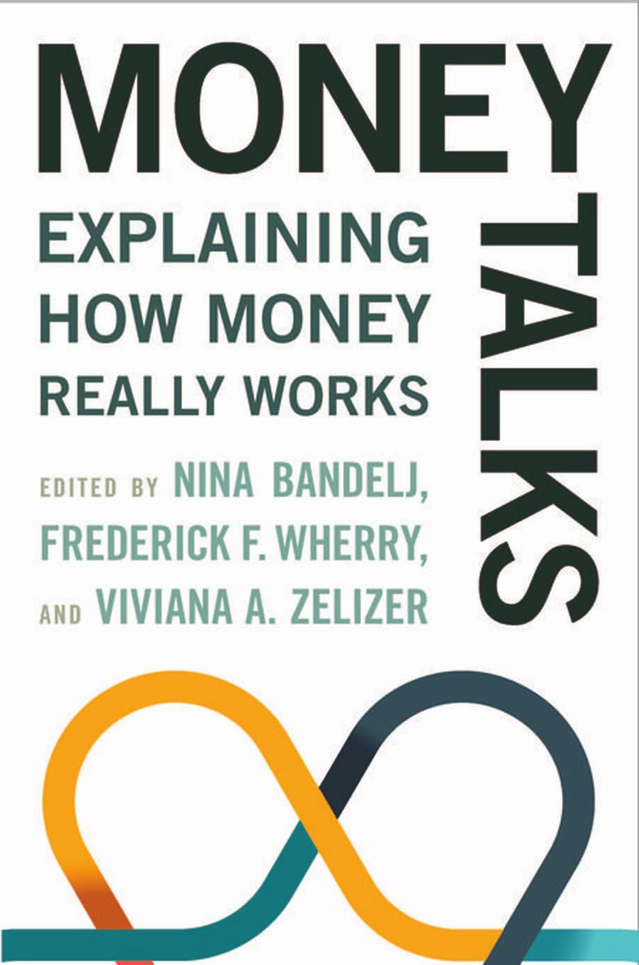 Money Talks: Explaining How Money Really Works by Nina Bandelj