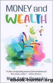 Money and Wealth by Mark Andre Alexander