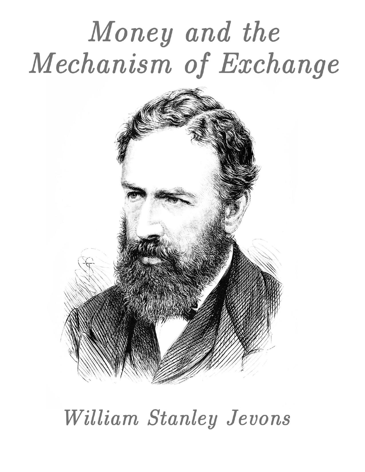 Money and the Mechanism of Exchange by William Stanley Jevons