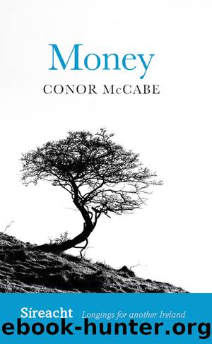 Money by McCabe Conor;