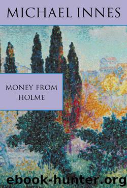 Money from Holme by Michael Innes