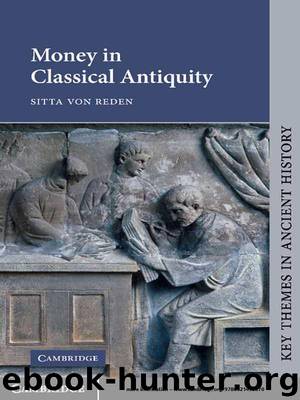 Money in Classical Antiquity (Key Themes in Ancient History) by Reden Sitta von