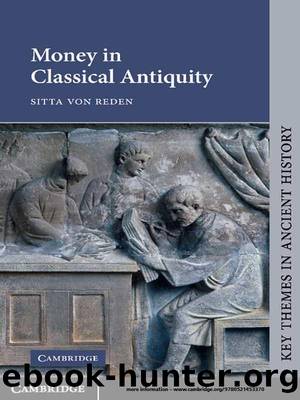 Money in Classical Antiquity (Key Themes in Ancient History) by Sitta von Reden
