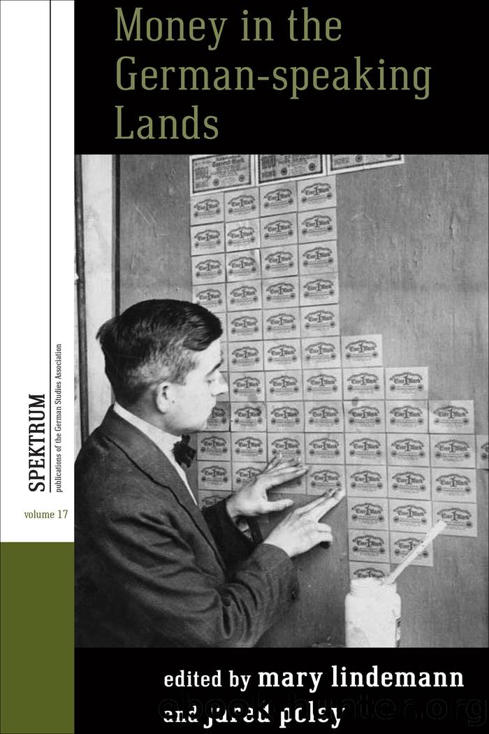 Money in the German-speaking Lands by Mary Lindemann & Jared Poley