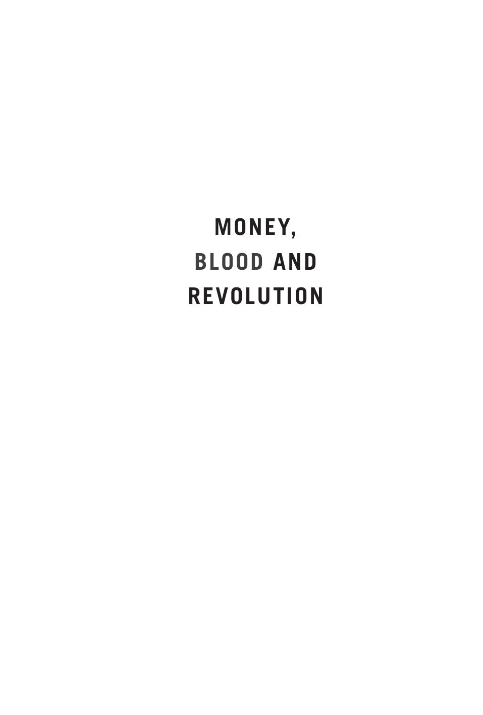Money, Blood and Revolution: How Darwin And The Doctor Of King Charles I Could Turn Economics Into A Science by George Cooper