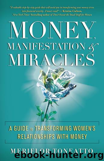 Money, Manifestation & Miracles by Meriflor Toneatto