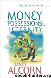 Money, Possessions, and Eternity by Randy Alcorn
