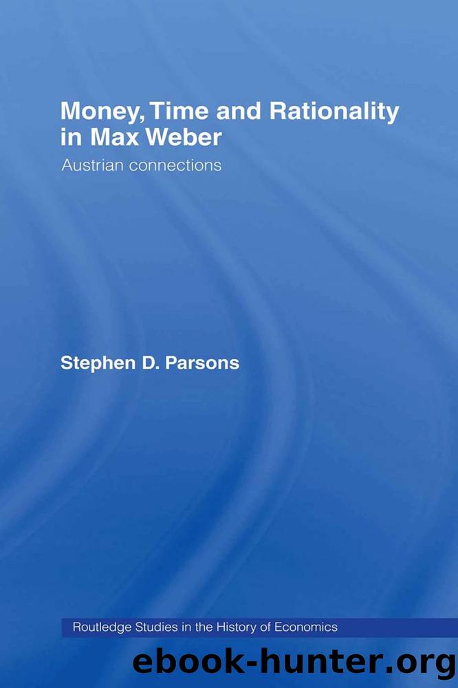 Money, Time and Rationality in Max Weber by Parsons Stephen;