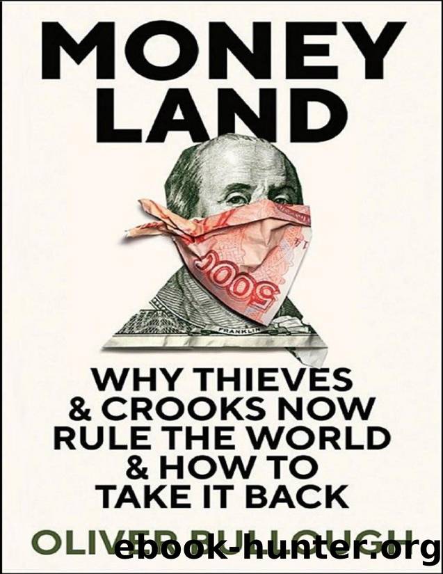 Moneyland Why Thieves and Crooks Now Rule the World and How to Take It Back by Unknown