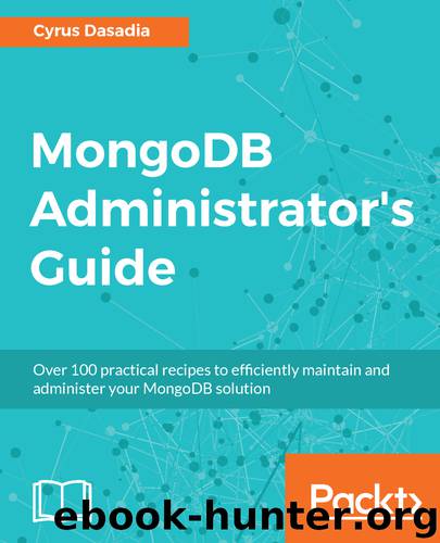 MongoDB Administrator’s Guide by Cyrus Dasadia