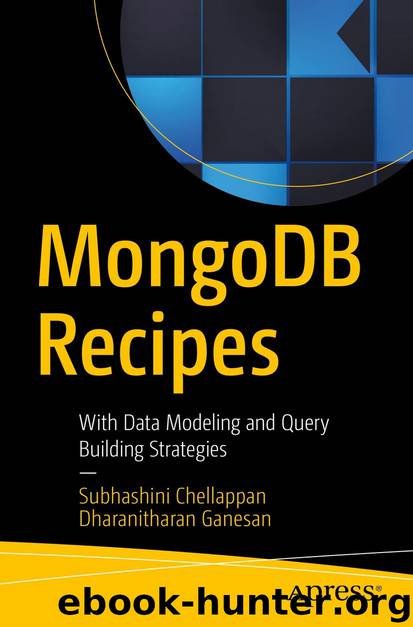 MongoDB Recipes by Subhashini Chellappan & Dharanitharan Ganesan