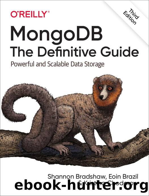 MongoDB: The Definitive Guide by Shannon Bradshaw Eoin Brazil and Kristina Chodorow