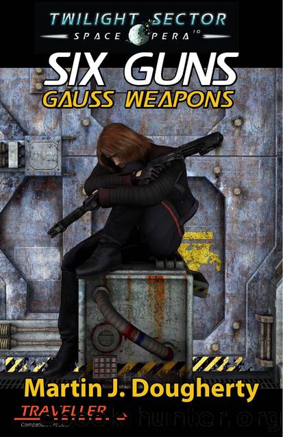 Mongoose Traveller - Twilight Sector - Six Guns 1 by Gauss Weapons