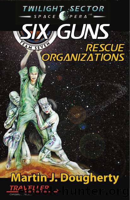 Mongoose Traveller - Twilight Sector - Six Guns 2 by Rescue Organizations