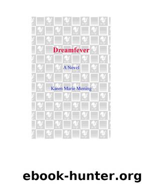 Moning, Karen Marie - Dreamfever [Fever series 04].html by Dreamfever