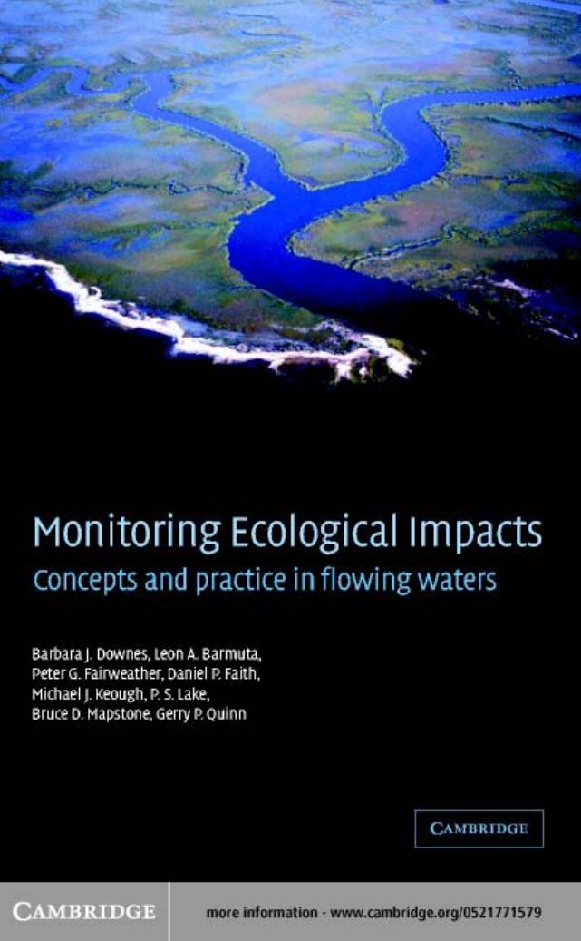 Monitoring Ecological Impacts: Concepts and practice in flowing waters by BARBARA J.DOWNES