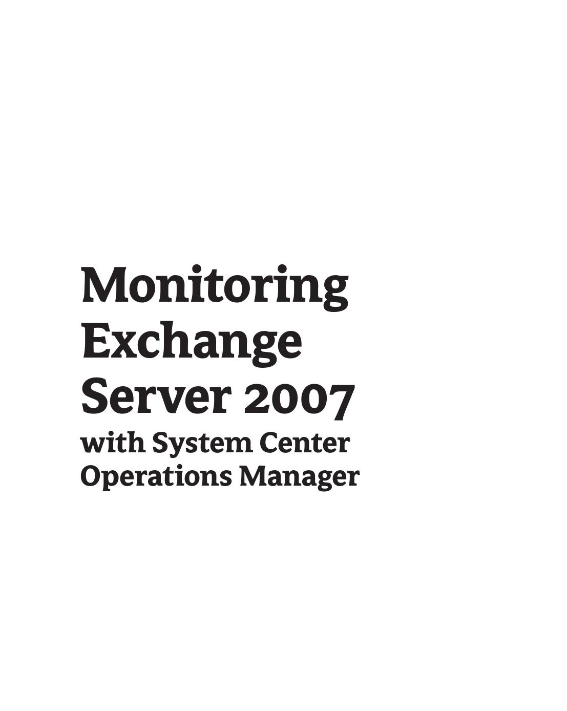 Monitoring Exchange Server 2007 with System Center Operations Manager by Michael B. Smith