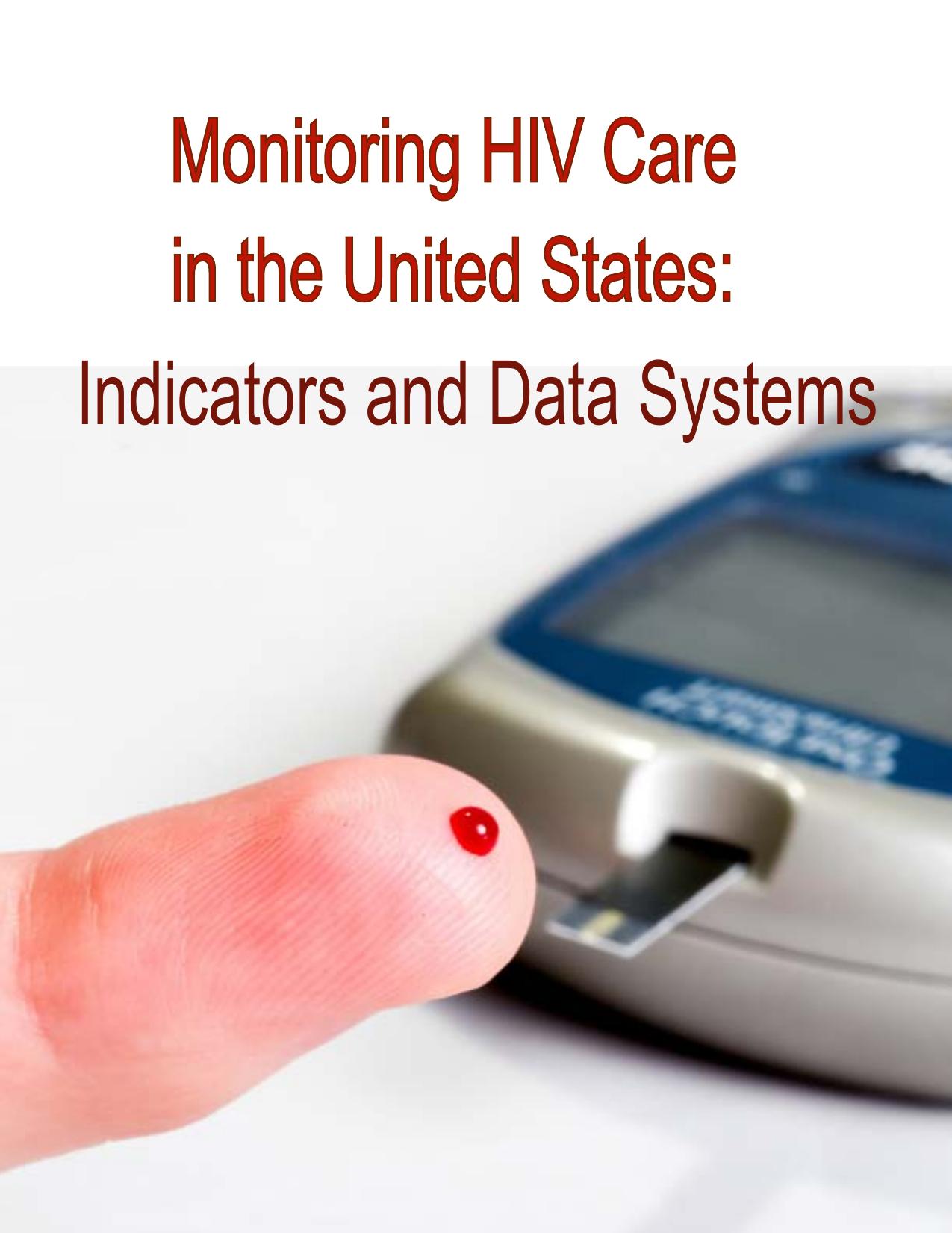 Monitoring HIV care in the United States : indicators and data systems by Morgan A Ford; Carol Mason Spicer