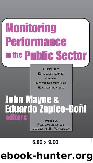 Monitoring Performance in the Public Sector: Future Directions From International Experience by John Mayne