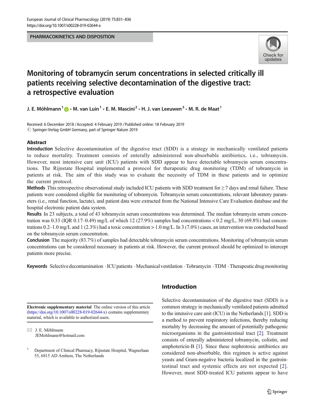 Monitoring of tobramycin serum concentrations in selected critically ill patients receiving selective decontamination of the digestive tract: a retrospective evaluation by J. E. Möhlmann & M. Luin & E. M. Mascini & H. J. Leeuwen & M. R. Maat