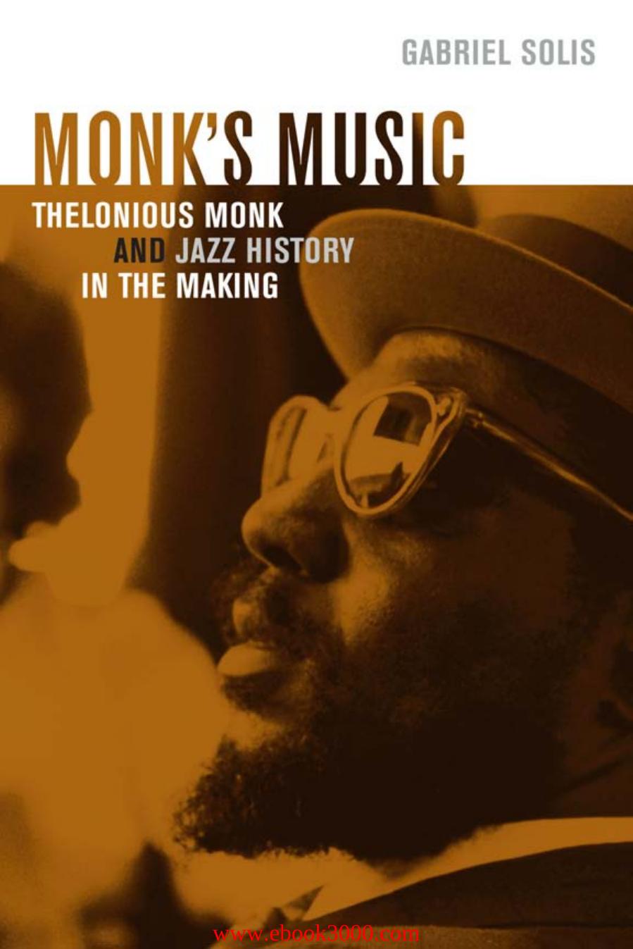Monk's Music: Thelonious Monk and Jazz History in the Making by Unknow
