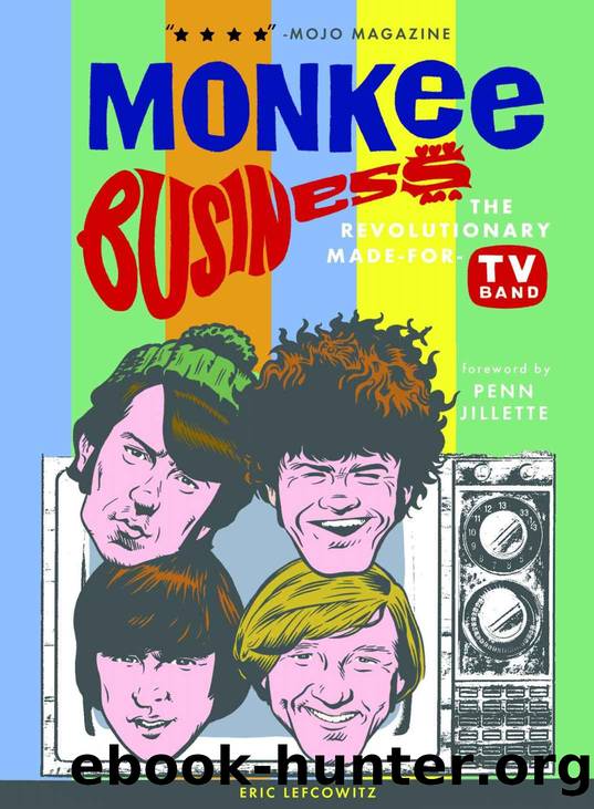 Monkee Business: The Revolutionary Made-For-TV Band by Eric Lefcowitz