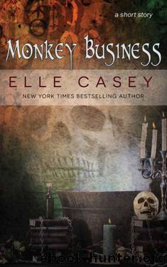 Monkey Business: A Paranormal Short Story by Elle Casey