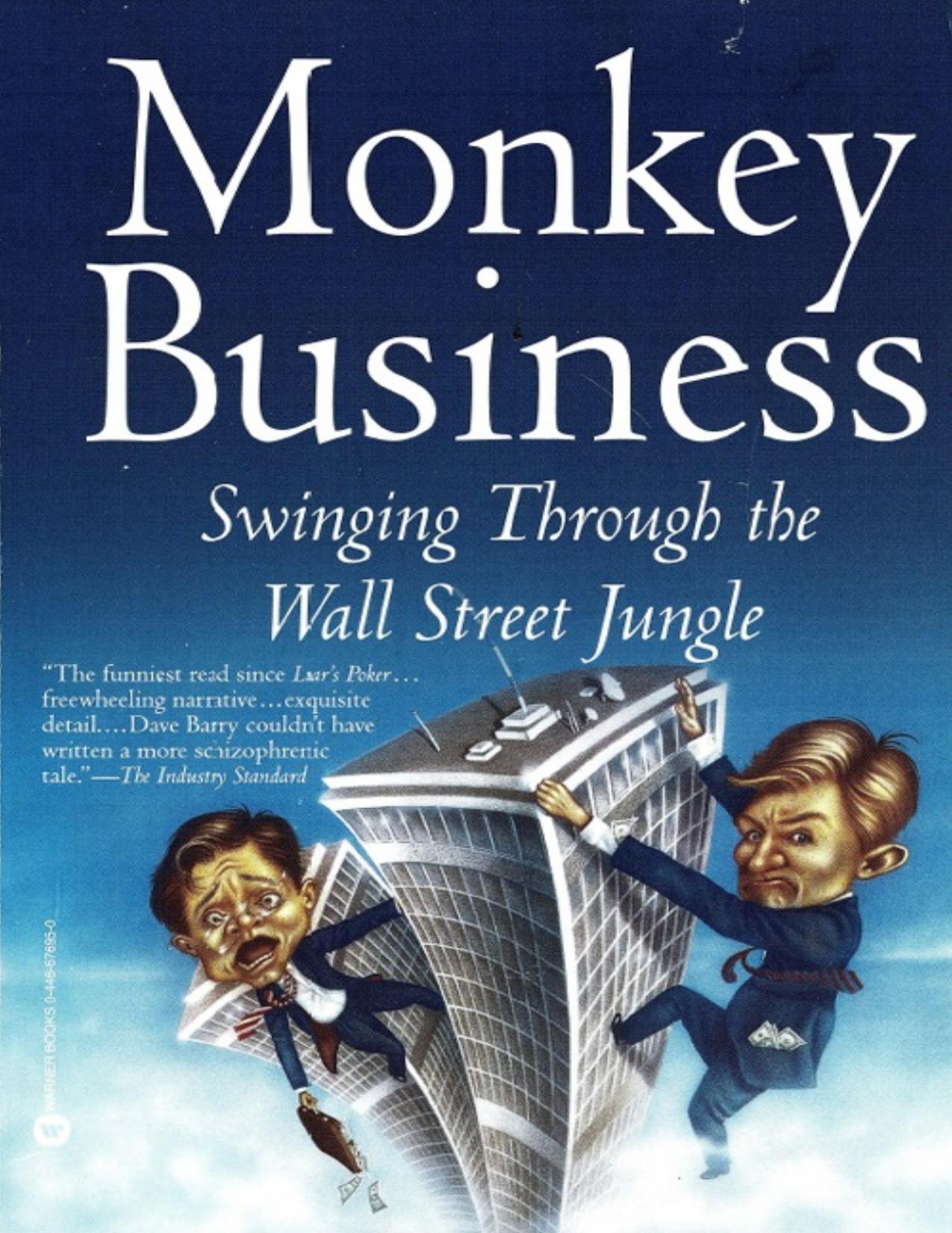 Monkey Business- Swinging Through the Wall Street Jungle - PDFDrive.com by John Rolfe & Peter Troob