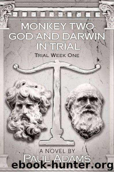 Monkey Two: God and Darwin in Trial by Paul Adams