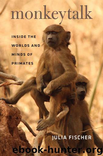 Monkeytalk: Inside the Worlds and Minds of Primates by Julia Fischer