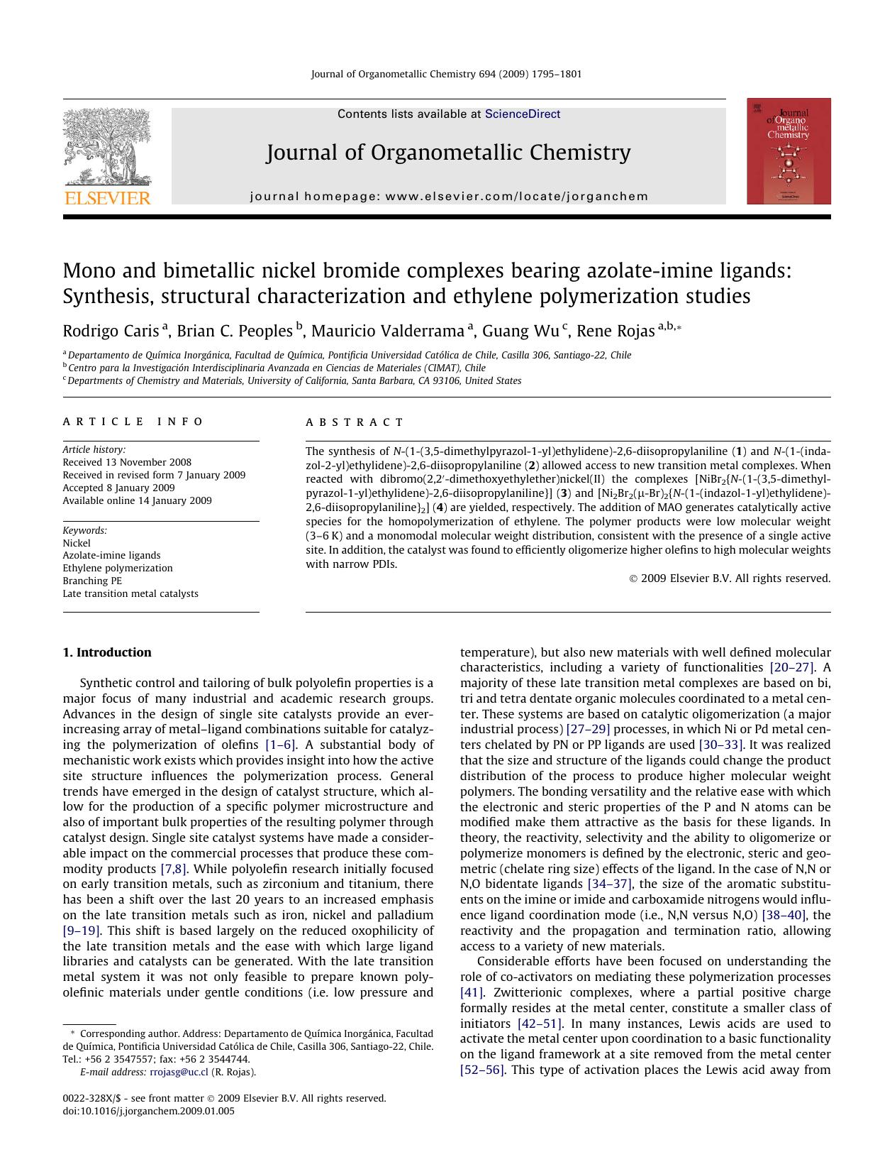 Mono and bimetallic nickel bromide complexes bearing azolate-imine ligands: Synthesis, structural characterization and ethylene polymerization studies by Rodrigo Caris; Brian C. Peoples; Mauricio Valderrama; Guang Wu; Rene Rojas