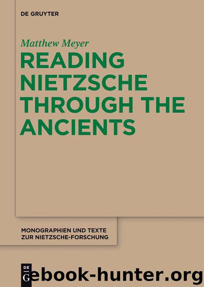 Monographien und Texte zur Nietzsche-Forschung by Meyer Matthew