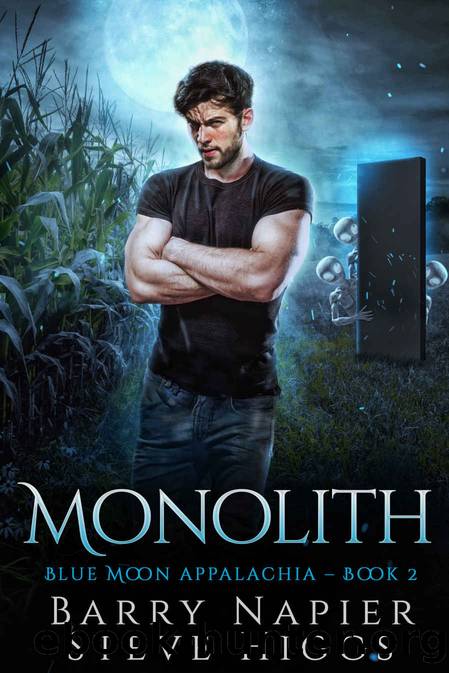 Monolith: Blue Moon Appalachia Book 2 by Barry Napier & Steve Higgs