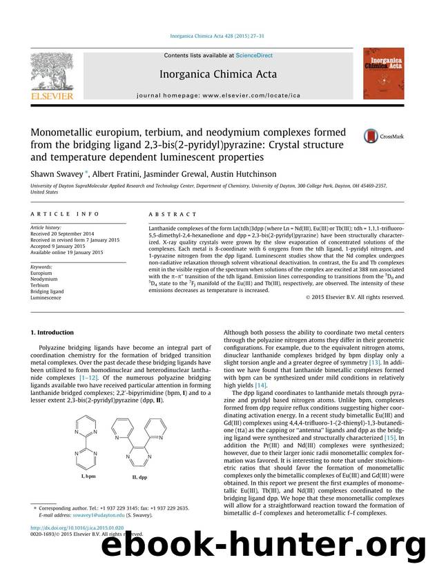 Monometallic europium, terbium, and neodymium complexes formed from the bridging ligand 2,3-bis(2-pyridyl)pyrazine: Crystal structure and temperature dependent luminescent properties by Shawn Swavey & Albert Fratini & Jasminder Grewal & Austin Hutchinson