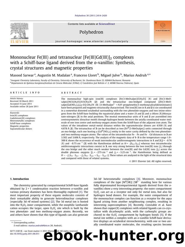 Mononuclear Fe(III) and tetranuclear [Fe(III)Gd(III)]2 complexes with a Schiff-base ligand derived from the o-vanillin: Synthesis, crystal structures and magnetic properties by Masood Sarwar & Augustin M. Madalan & Franceso Lloret & Miguel Julve & Marius Andruh