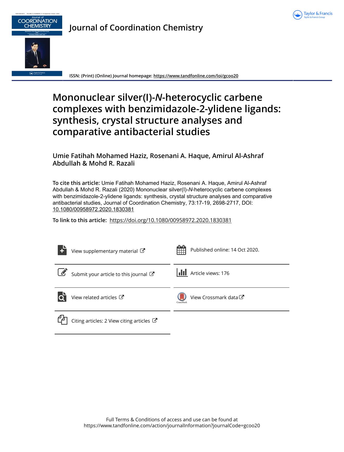 Mononuclear silver(I)-N-heterocyclic carbene complexes with benzimidazole-2-ylidene ligands: synthesis, crystal structure analyses and comparative antibacterial studies by Mohamed Haziz Umie Fatihah & Haque Rosenani A. & Al-Ashraf Abdullah Amirul & Razali Mohd R
