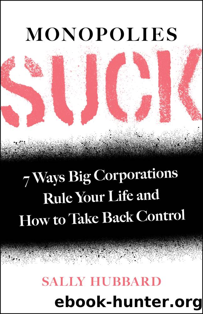 Monopolies Suck by Sally Hubbard