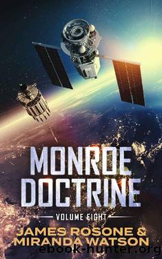 Monroe Doctrine: Volume VIII by James Rosone & Miranda Watson