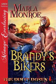 Monroe, Marla - Brandy's Bikers [The Dirty Dozen 1] (Siren Publishing Ménage Everlasting) by Marla Monroe
