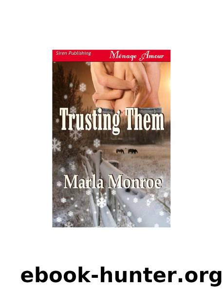 Monroe, Marla - Trusting Them (Siren Publishing Ménage Amour) by Marla Monroe