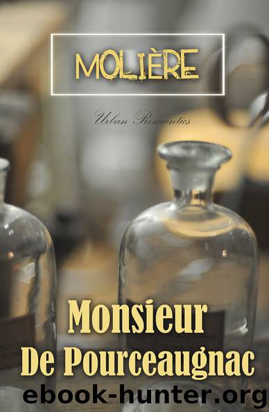 Monsieur De Pourceaugnac (World Classics) by Molière