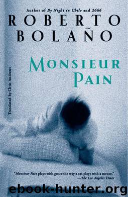 Monsieur Pain by Roberto Bolano