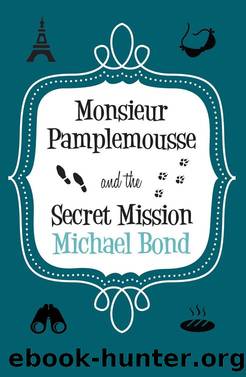 Monsieur Pamplemousse & the Secret Mission by Bond Michael